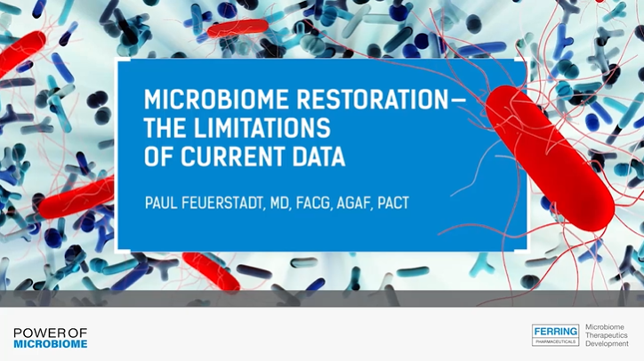 Watch Video: Microbiome Restoration - The Limitations Of Current Data